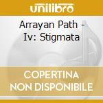 Arrayan Path - Iv: Stigmata cd musicale di Arrayan Path