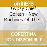 Gypsy Chief Goliath - New Machines Of The Night cd