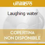 Laughing water cd musicale di Jazz is dead