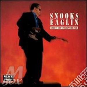 Out of nowhere - eaglin snooks cd musicale di Snooks Eaglin