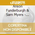 Anson Funderburgh & Sam Myers - That'S What They Wan cd