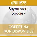 Bayou state boogie - cd