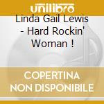 Linda Gail Lewis - Hard Rockin' Woman !