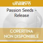 Passion Seeds - Release cd musicale di Passion Seeds