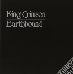 King Crimson - Earthbound (30th Anniversary Edition) cd musicale di KING CRIMSON