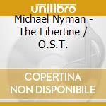 Michael Nyman - The Libertine / O.S.T. cd