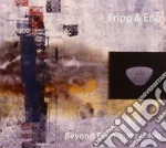 Fripp & Eno - Beyond Even (1992-2006) Ltd.ed (2 Cd) cd