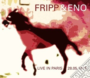 Fripp & Eno - Live In Paris (3 Cd) cd musicale di Fripp & eno