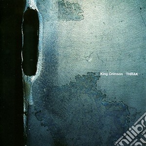 King Crimson - Thrak (Cd+Dvd) cd musicale di King Crimson