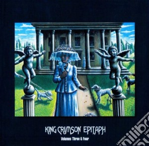 King Crimson - Epitaph Volumes Three & Four (2 Cd) cd musicale di KING CRIMSON EPITAPH