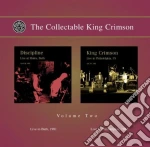 King Crimson - Collectable Vol. 2 - Live In Bath 81 / Live In Philadelphia 82 (2 Cd) cd