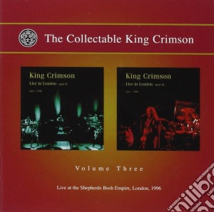 King Crimson - Collectable Vol. 3 - Live At The Shepherds Bush Empire, London 1996 (2 Cd) cd musicale di KING CRIMSON