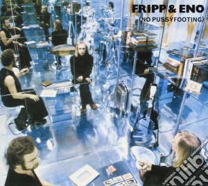 Fripp & Eno - No Pussyfooting (2 Cd) cd musicale di FRIPP & ENO