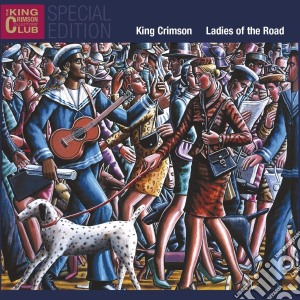 King Crimson - Ladies Of The Road (2 Cd) cd musicale di King Crimson
