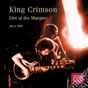 King Crimson - Live At The Marquee 06/07/1969 cd musicale di King Crimson