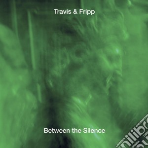 Theo Travis & Robert Fripp - Between The Silence (3 Cd) cd musicale di Theo Travis & Robert Fripp