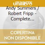 Andy Summers / Robert Fripp - Complete Recordings 1981-1984 (4 Cd) cd