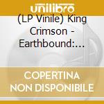 (LP Vinile) King Crimson - Earthbound: 50Th Anniversary vinile