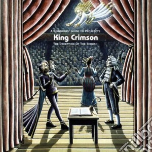King Crimson - The Deception Of The Thrush cd musicale di Crimson King