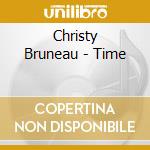 Christy Bruneau - Time cd
