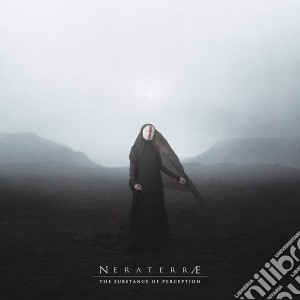 Neraterrae - The Substance Of Perpception cd musicale