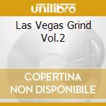 Las Vegas Grind Vol.2 cd