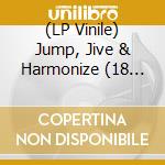 (LP Vinile) Jump, Jive & Harmonize (18 Pounding, Pulverizing, All-Out Garage Punk Dance Ravers - 1964-67) / Various lp vinile di Jump, Jive & Harmonize