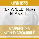 (LP VINILE) Move it! * vol.11 cd