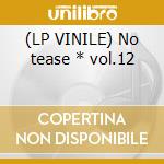 (LP VINILE) No tease * vol.12 cd