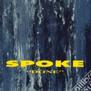 Spoke - Done cd musicale di Spoke