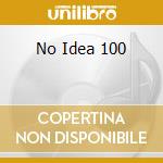 No Idea 100 cd