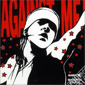Against Me! - Reinventing Axl Rose cd musicale di Against Me!
