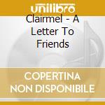Clairmel - A Letter To Friends cd