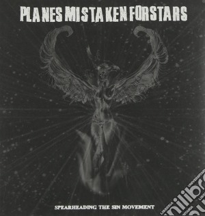 Planes Mistaken For Stars - Spearheading The Sin Movement cd musicale di Planes Mistaken For Stars