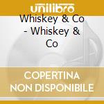 Whiskey & Co - Whiskey & Co cd