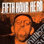 Fifth Hour Hero - You Have Hurt My Business cd