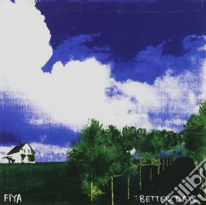 Fiya - Better Days cd musicale di Fiya