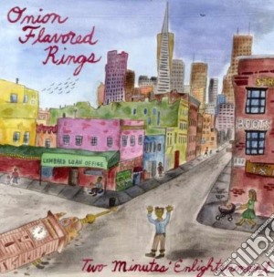 Onion Flavored Rings - Two Minutes Enlightenment cd musicale di Onion Flavored Rings