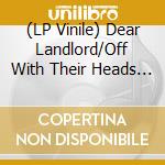 (LP Vinile) Dear Landlord/Off With Their Heads - Split (7') vinile
