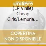 (LP Vinile) Cheap Girls/Lemuria - Split (7