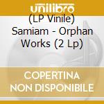 (LP Vinile) Samiam - Orphan Works (2 Lp) vinile
