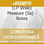 (LP Vinile) Measure (Sa) - Notes vinile