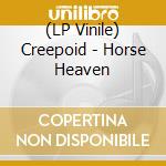 (LP Vinile) Creepoid - Horse Heaven vinile