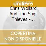 Chris Wollard And The Ship Thieves - Canyons cd