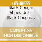 Black Cougar Shock Unit - Black Cougar Shock Unit cd