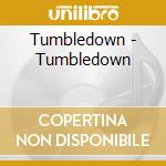 Tumbledown - Tumbledown cd