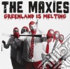 Maxies (The) - Greenland Is Melting cd