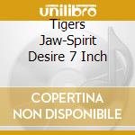 Tigers Jaw-Spirit Desire 7 Inch cd
