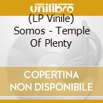 (LP Vinile) Somos - Temple Of Plenty lp vinile di Somos