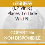 (LP Vinile) Places To Hide - Wild N Soft 7 Inch vinile